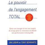 Le pouvoir de l'engagement totalpar Jim Loehr