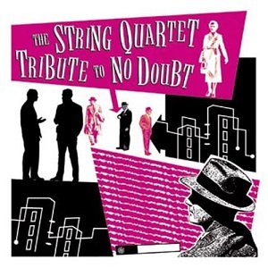 CD-Charts  Music : String Quartet Tribute to No Doubt