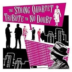 String Quartet Tribute to No Doubt
