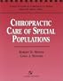 Chiropractic Care of Special Populations (Topics in Clinical Chiropractic)