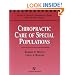 Chiropractic Care of Special Populations (Topics in Clinical Chiropractic Series)