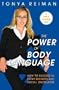 The Power of Body Language: How to Succeed in Every Business and Social Encounter [POWER OF BODY LANGUAGE -OS]