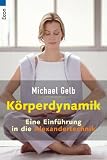 K&ouml;rperdynamik - Michael Gelb