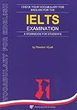 Check Your Vocabulary For English For The IELTS Examination: A Workbook for Students