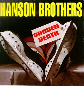Hanson Brothers - Sudden Death - Zortam Music