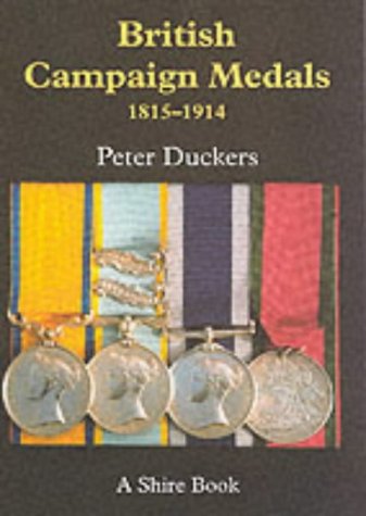 British Campaign Medals 1815-1914 (Shire Library)