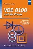 VDE 0100 und die Praxis: Wegweiser fuer Anfaenger und Profis