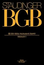 Kommentar zum Bürgerlichen Gesetzbuch. Mit Einführungsgesetz und Nebengesetzen: Kommentar zum Bürgerlichen Gesetzbuch: Staudinger, Julius von, Buch 2, ... Buch 2: HeizkostenV; BetrKV. Mietrecht 1