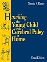 Handling the Young Child with Cerebral Palsy at Home