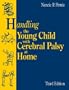 Handling the Young Child with Cerebral Palsy at Home, 1e