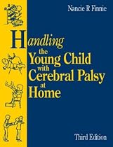 Handling the Young Child with Cerebral Palsy at Home