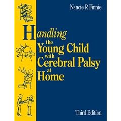 Click here to buy Handling the Young Child with Cerebral Palsy at Home by Nancie R. Finnie.