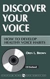 Discover Your Voice: How to Develop Healthy Voice Habits