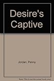 Desire's captive