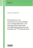Biokinetische und messtechnische Grundlagen zum szintigraphischen und intraoperativen Nachweis von Wächterlymphknoten der Prostata mit 99mTc-Nanokolloid