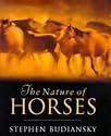 The Nature of Horses: Their Evolution, Intelligence and Behaviour