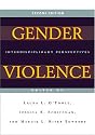 Gender Violence (Second Edition): Interdisciplinary Perspectives