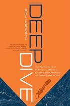 Deep Dive: The Proven Method for Building Strategy, Focusing Your Resources, and Taking Smart Action