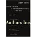 Authors Inc.: Literary Celebrity in the Modern United States, 1880-1980