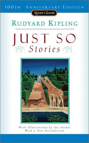 Just So Stories (100th Anniversary) (Signet Classics)