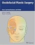 Oculofacial Plastic Surgery: Face, Lacrimal System & Orbit
