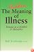 The Hidden Meaning of Illness: Disease As a Symbol and Metaphor
