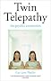 Twin Telepathy: The Psychic Connection: The Psychic Connection - Telepathy's Special Case