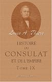 Histoire du Consulat et de l Empire faisant suite à l Histoire de la révolution française: Tome 9