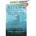 Riding Between the Worlds: Expanding Our Potential Through the Way of the Horse