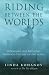Riding Between the Worlds: Expanding Our Potential Through the Way of the Horse