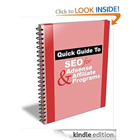Quick Guide To SEO For Adsense And Affiliate Programs: What you'll get is straightforward information on what to do and how to do it.