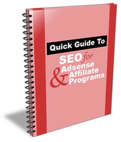Quick Guide To SEO For Adsense And Affiliate 