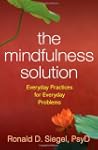 The Mindfulness Solution: Everyday Pr...