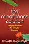 The Mindfulness Solution: Everyday Practices for Everyday Problems