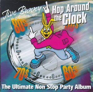 Jive Bunny & The Mastermixers - Hop Around Clock: Ultimate Non Stop Party - Zortam Music