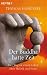 Der Buddha hatte Zeit: Der Weg zu einem Leben ohne Hektik und Stress
