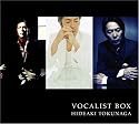 HIDEAKI TOKUNAGA VOCALIST BOX(A)(限定盤)