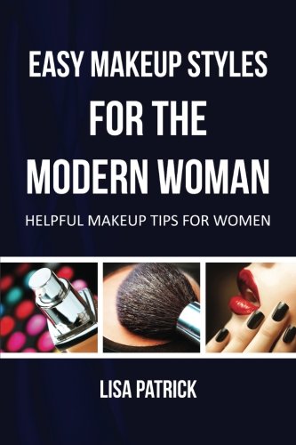 Easy Makeup Styles For The Modern Woman