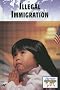 Illegal Immigration (Current Controversies (Library))