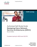 Designing Cisco Network Service Architectures (ARCH) (Authorized Self-Study Guide) (2nd Edition)