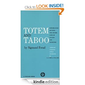 Totem and Taboo: Resemblances Between the Psychic Lives of Savages and Neurotics