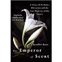 The Emperor of Scent: A Story of Perfume, Obsession and the Last Mystery of the Senses