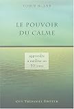 Le Pouvoir du calme : Apprenez la méditation en 30 jours
