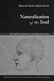 Naturalization of the Soul: Self and Personal Identity in the Eighteenth Century (Routledge Studies in Eighteenth Century Philosophy)