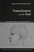 Naturalization of the Soul: Self and Personal Identity in the Eighteenth Century (Routledge Studies in Eighteenth Century Philosophy)