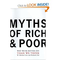 Myths Of Rich And Poor: Why We're Better Off Than We Think