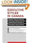 Executive Styles in Canada: Cabinet Structures and Leadership Practices in Canadian Government (IPAC Series in Public Management and Governance)