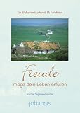 Freude m�ge dein Leben erf�llen, Postkartenbuch