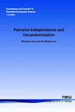 Pairwise Independence and Derandomization (Foundations and Trends(R) in Theoretical Computer Science) Michael Luby, Avi Wigderson