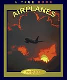 Airplanes (True Book)